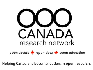 Helping Canadians become leaders in open research.
 