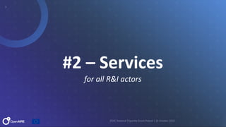 EOSC National Tripartite Event Poland | 26 October 2022
#2 – Services
for all R&I actors
9
 