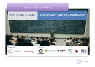 1. SCHOOL OUT OF THE BOX!
 