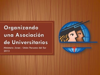 02 Organizando Asociación Universitarios