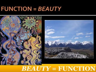 BEAUTY = FUNCTION
 