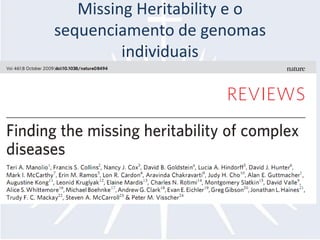 Missing Heritability e o sequenciamento de genomas individuais
