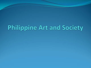 02 philippine art and society