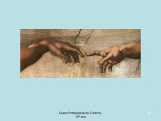 Curso Profissional de Turismo,
HCA, Módulo 5

87

 