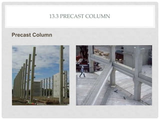 13.3 PRECAST COLUMN
Precast Column
 
