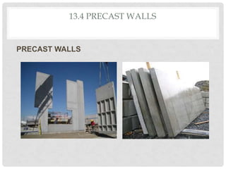 13.4 PRECAST WALLS
PRECAST WALLS
 