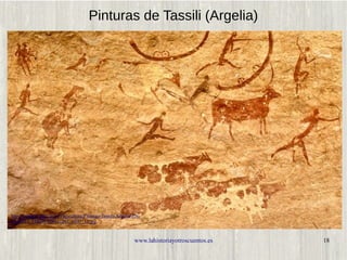 www.lahistoriayotroscuentos.es 18
Pinturas de Tassili (Argelia)
http://images.eldiario.es/viajarahora/Pinturas-Tassili-Arg...