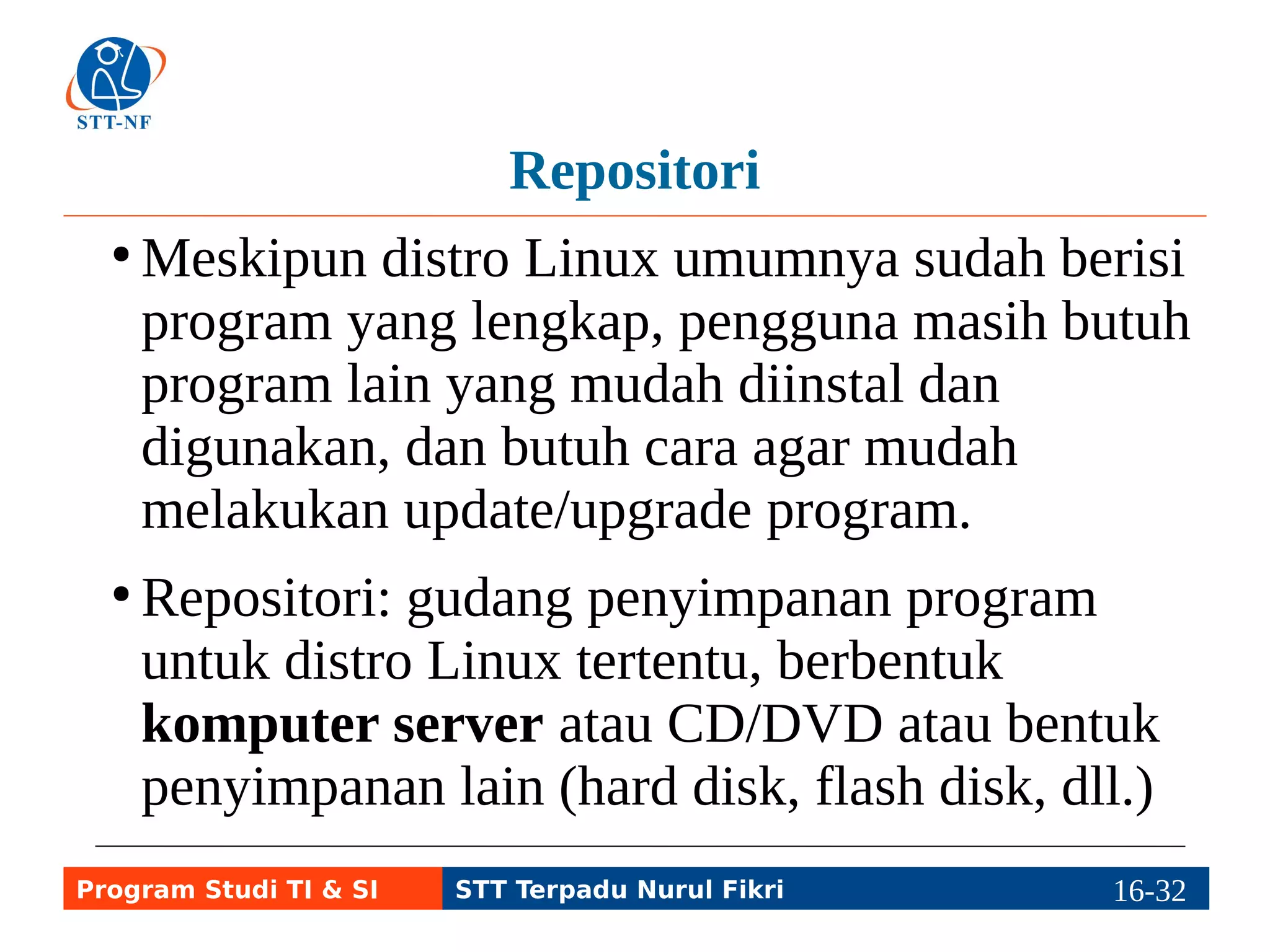 Ubuntu Software Center 
Program Studi TI & SI STT Terpadu Nurul Fikri 16-3116-5 
 