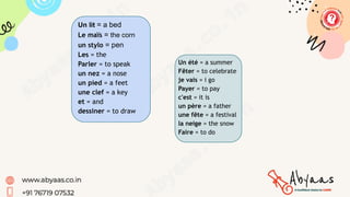 Un lit = a bed
Le maïs = the corn
un stylo = pen
Les = the
Parler = to speak
un nez = a nose
un pied = a feet
une clef = a key
et = and
dessiner = to draw
Un été = a summer
Fêter = to celebrate
je vais = i go
Payer = to pay
c'est = it is
un père = a father
une fête = a festival
la neige = the snow
Faire = to do
https://youtu.be/lyCW0K1vnGk?feature=shared
For Audio of these words click the below link
 