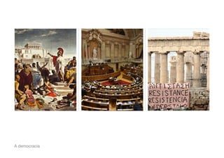 A democracia
 