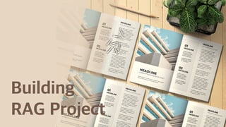 Building
RAG Project
 