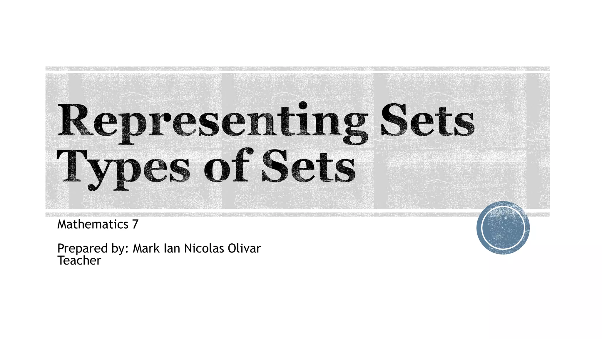 02 Representing Sets and Types of Sets.pptx