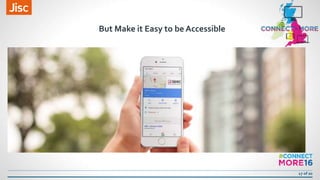 17 of 20
But Make it Easy to be Accessible
 