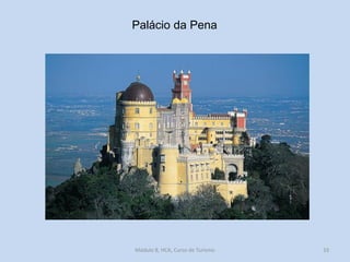 Palácio da Pena

Módulo 8, HCA, Curso de Turismo

33

 
