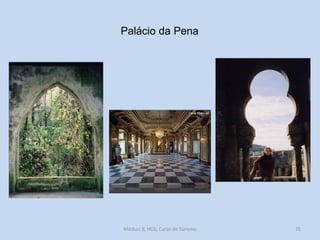 Palácio da Pena

Módulo 8, HCA, Curso de Turismo

35

 