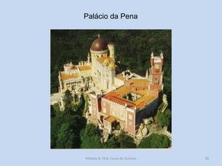 Palácio da Pena

Módulo 8, HCA, Curso de Turismo

39

 