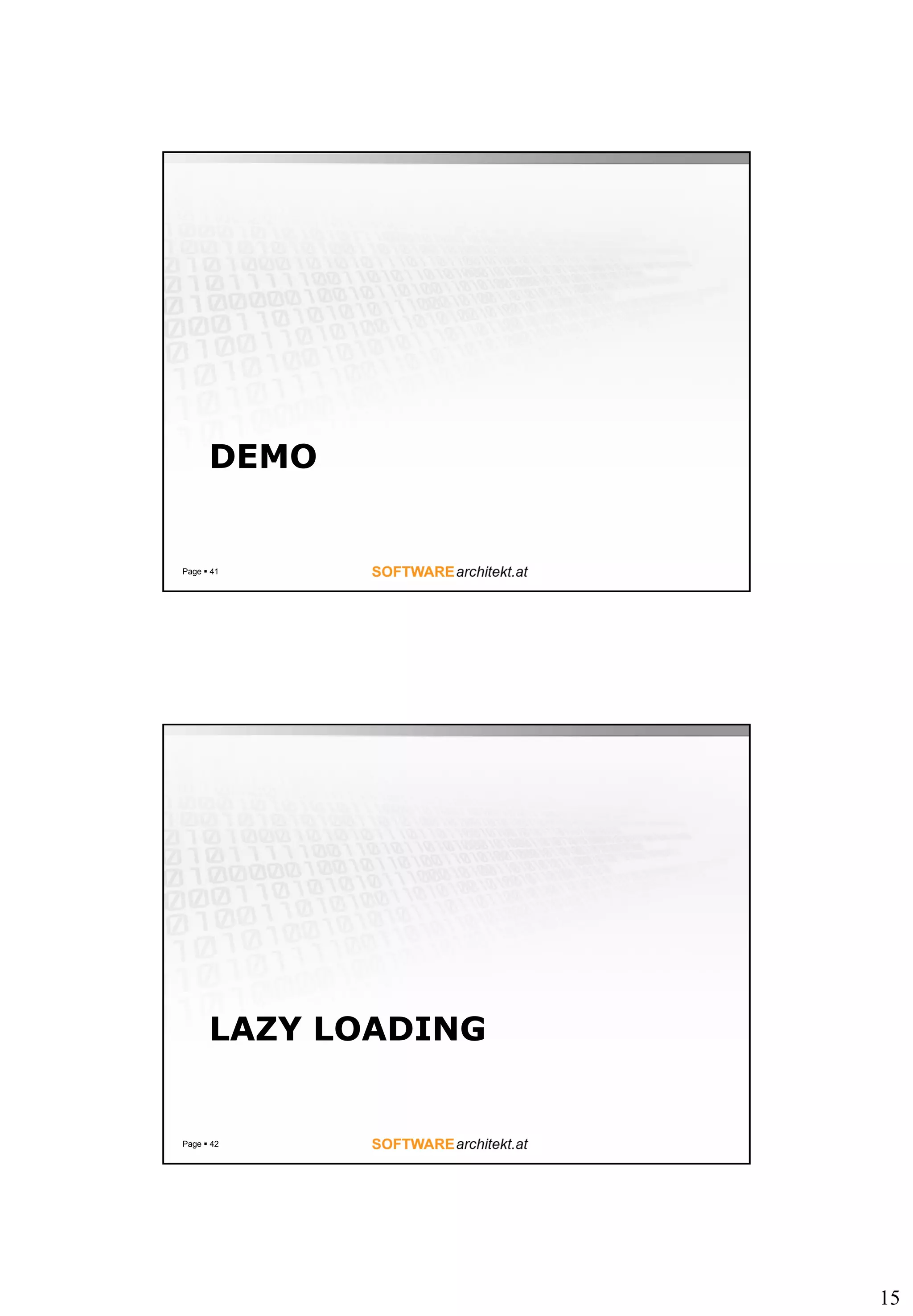 15
DEMO
Page  41
LAZY LOADING
Page  42
 