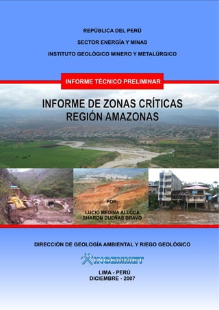 PR
ELIM
IN
AR
Primer Reporte de Zonas Críticas de la Región Amazonas INGEMMET
Zonas Críticas de la Región Amazonas
 
