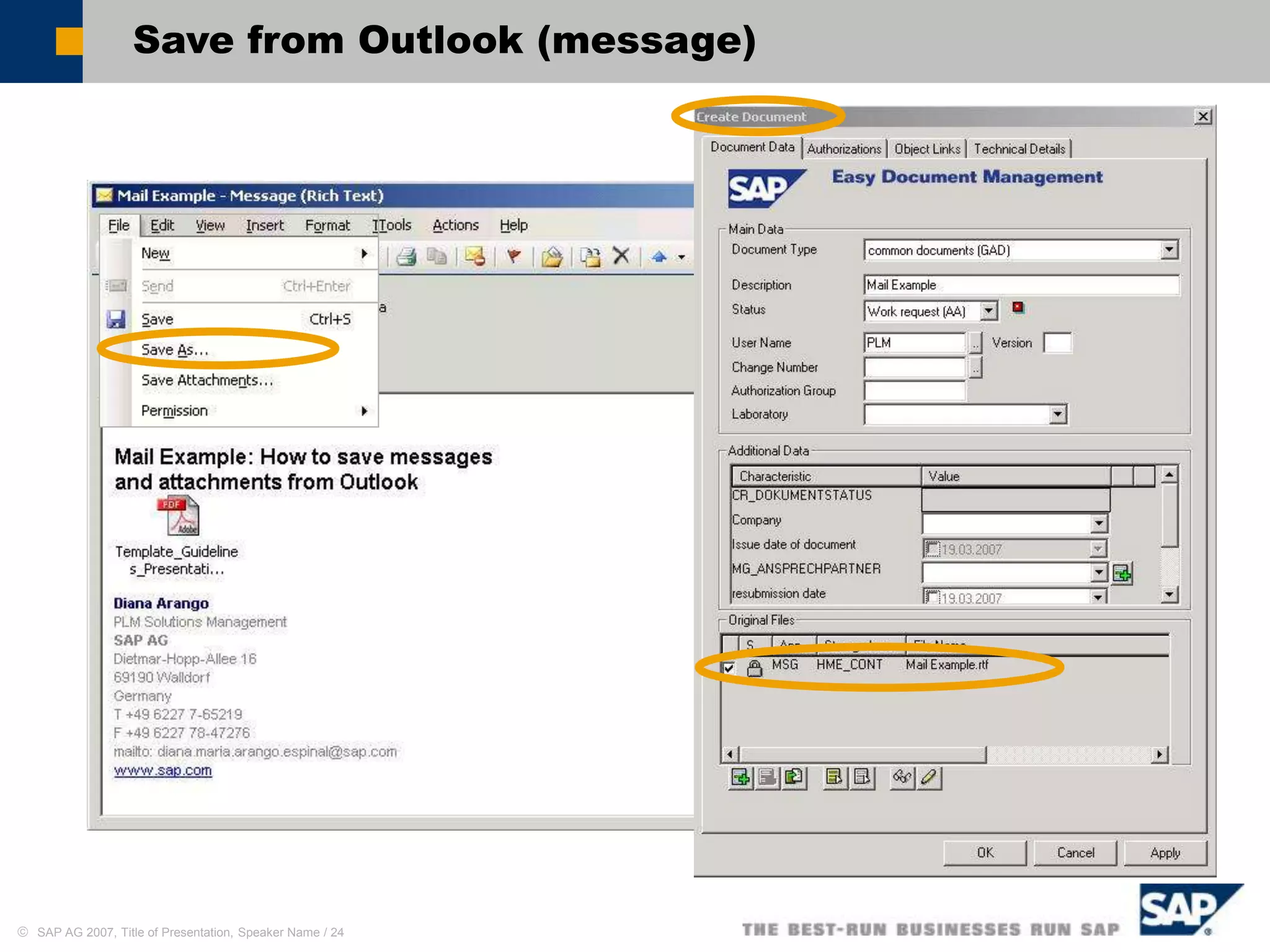  SAP AG 2007, Title of Presentation, Speaker Name / 24
Save from Outlook (message)
 