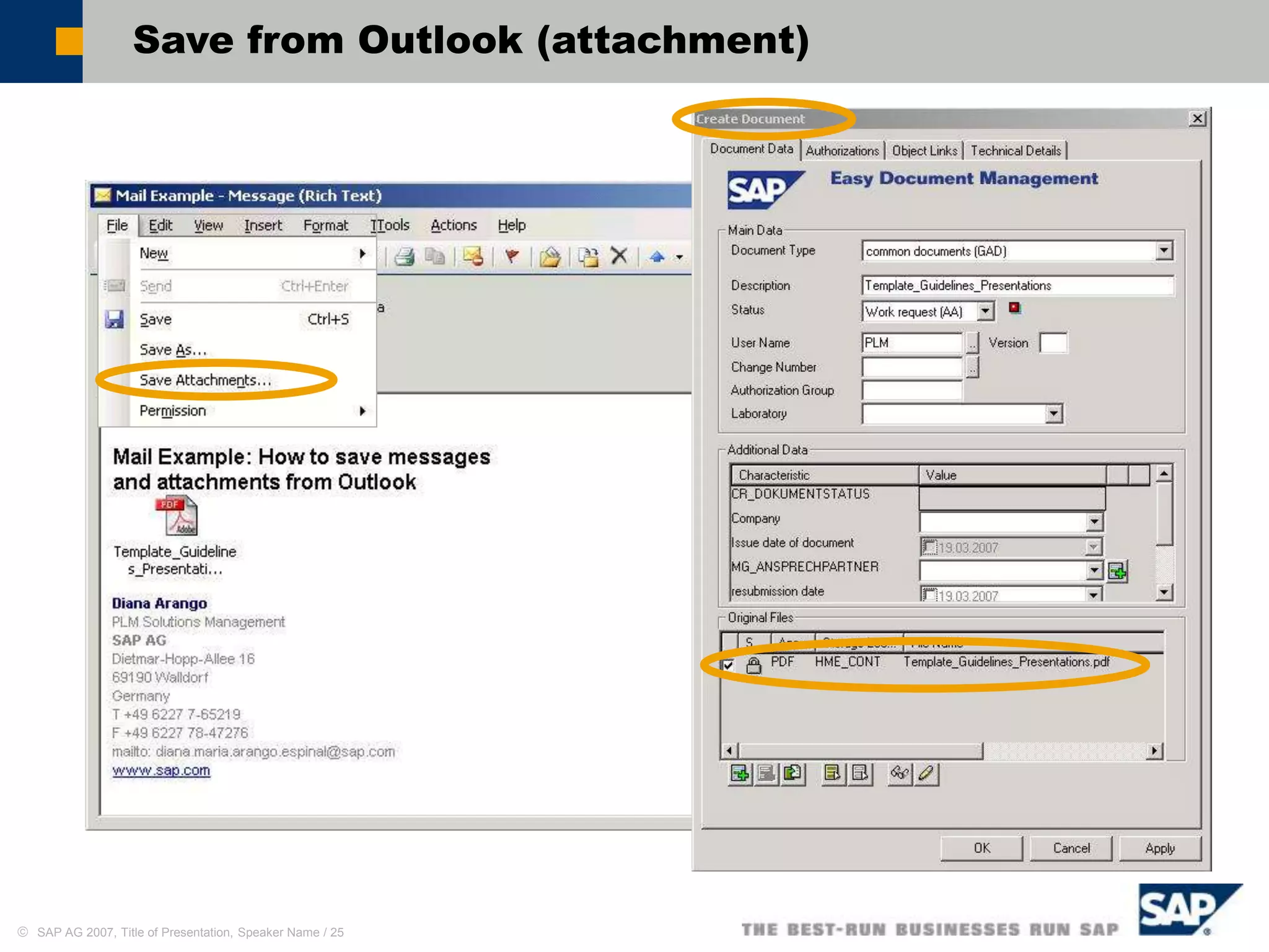  SAP AG 2007, Title of Presentation, Speaker Name / 25
Save from Outlook (attachment)
 