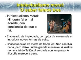 Non interesa tanto atopar a verdade canto convencer aos demais. 3ª Consecuencia:  A retórica A arte para empregar a palabra como arma para vencer nos asuntos público. A verdade ten que seducir ao público, debe conseguir o consenso social, ten que ser demostrada.  