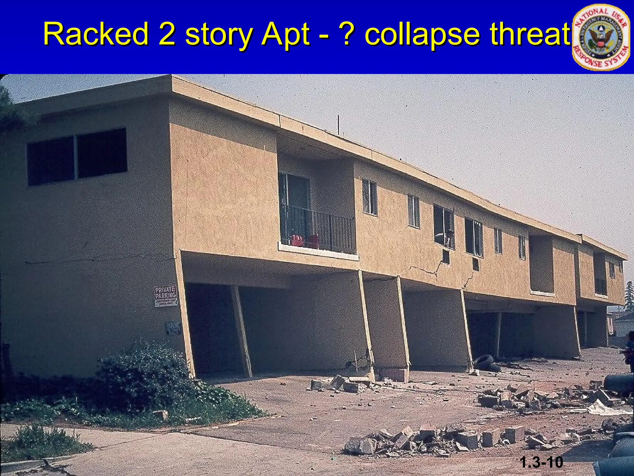 Racked 2 story Apt - ? collapse threat
Racked 2 story Apt - ? collapse threat
1.3-10
 