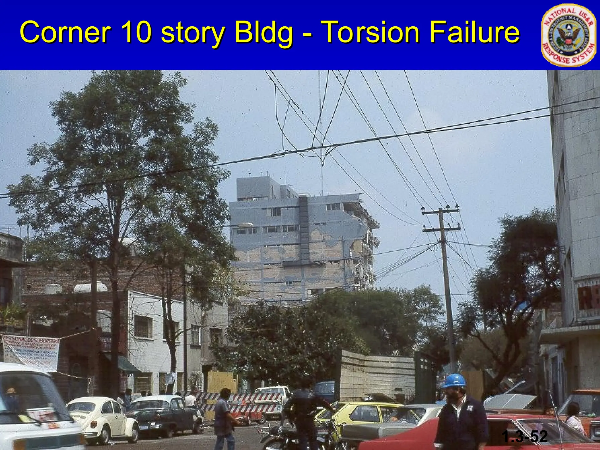 Corner 10 story Bldg - Torsion Failure
Corner 10 story Bldg - Torsion Failure
1.3-52
 