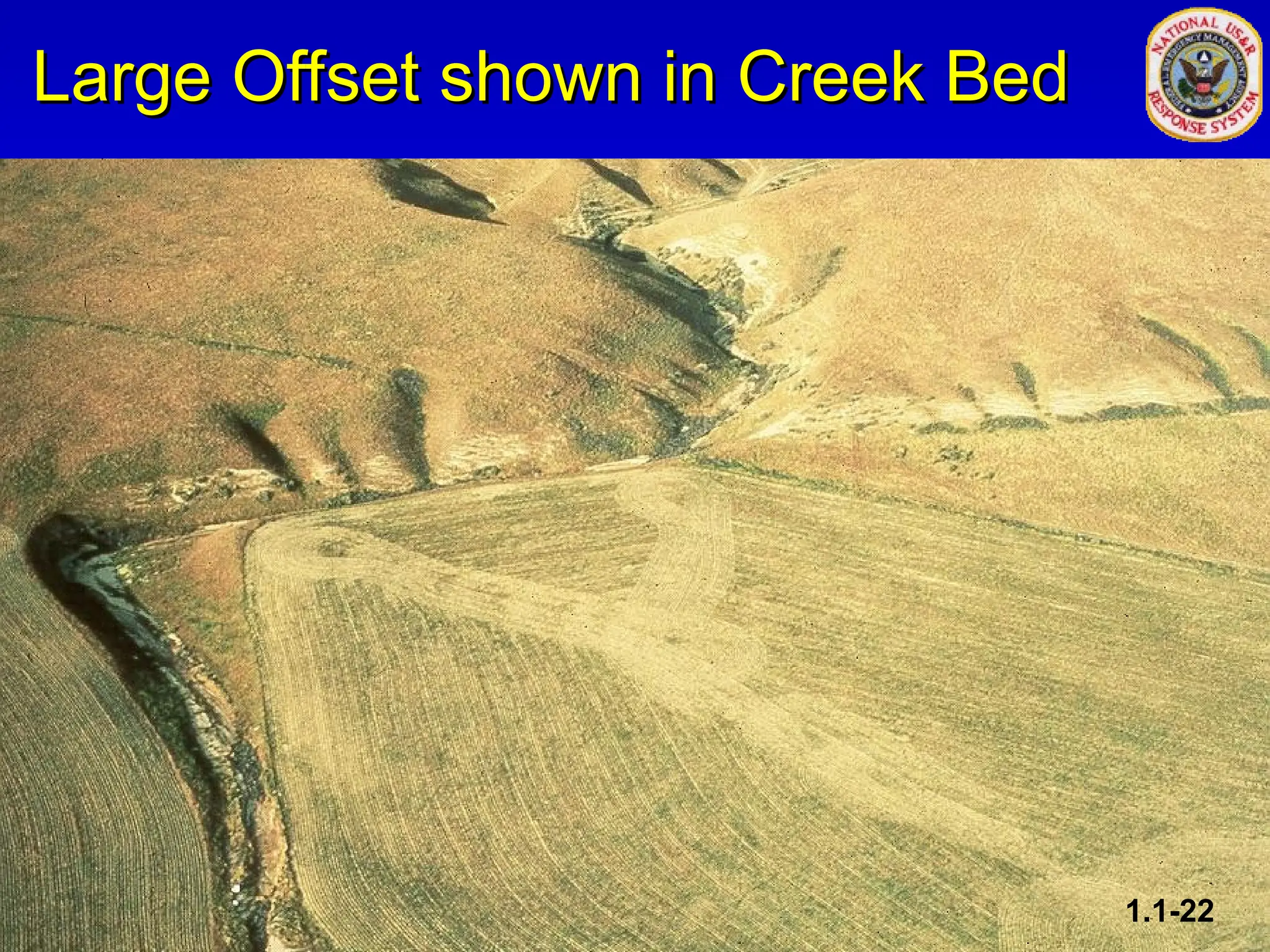 Large Offset shown in Creek Bed
Large Offset shown in Creek Bed
1.1-22
 