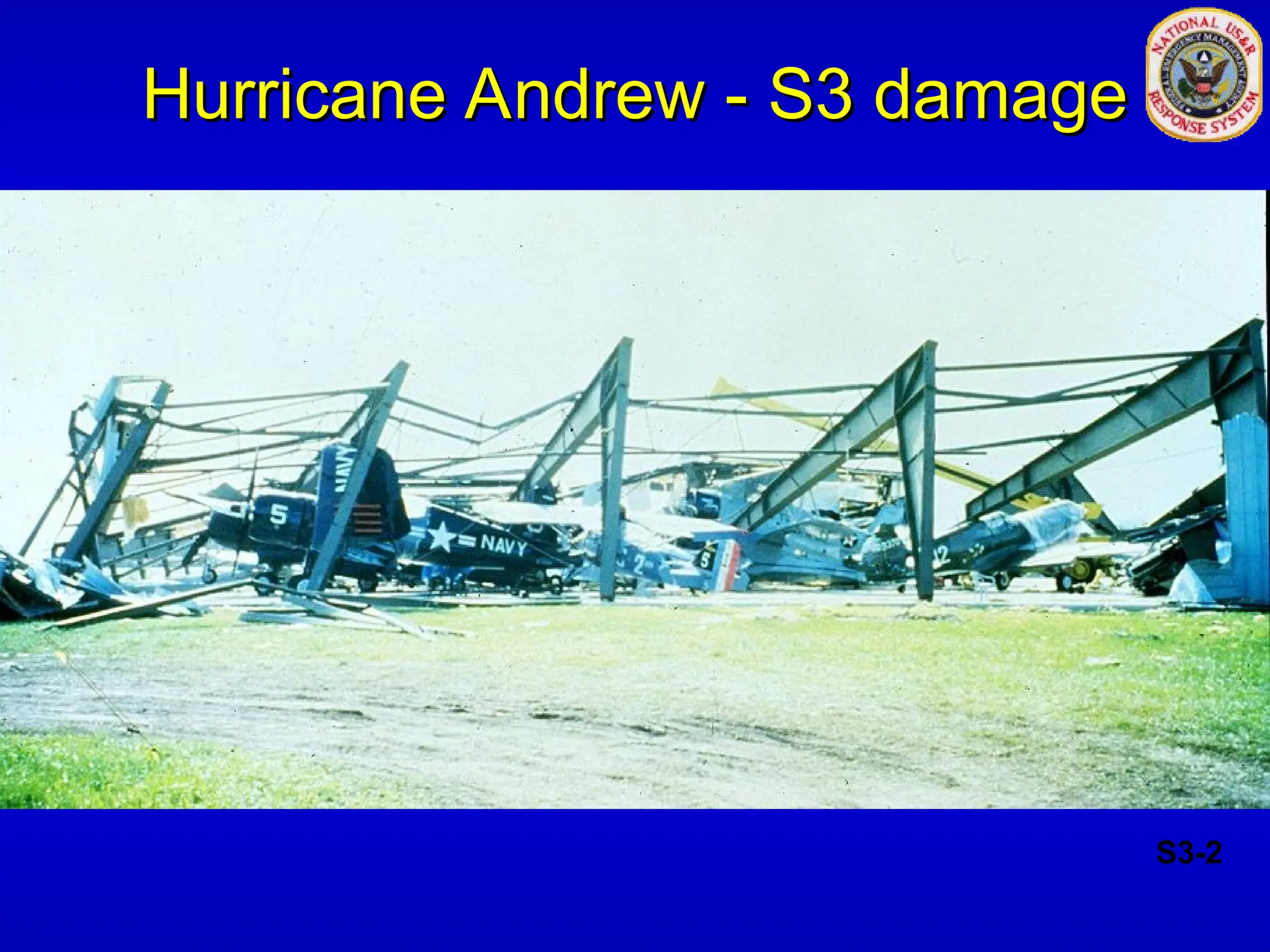 Hurricane Andrew - S3 damage
Hurricane Andrew - S3 damage
S3-2
 