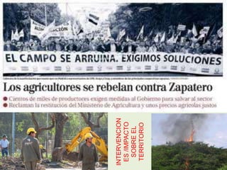 INTERVENCION
ES/IMPACTO
SOBREEL
TERRITORIO
 