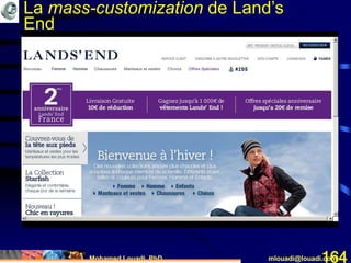 Mohamed Louadi, PhD mlouadi@louadi.com164
La mass-customization de Land’s
End
 