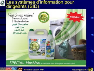 Mohamed Louadi, PhD mlouadi@louadi.com56
Les systèmes d’information pour
dirigeants (SID)
 