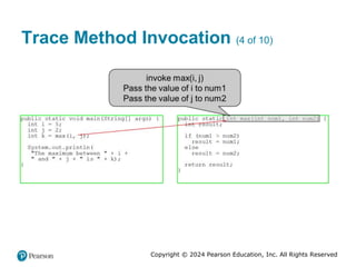 Copyright © 2024 Pearson Education, Inc. All Rights Reserved
Trace Method Invocation (4 of 10)
 