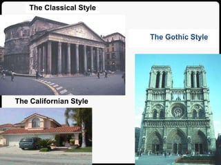 SEA Group 
The Classical Style 
The Californian Style 
 
