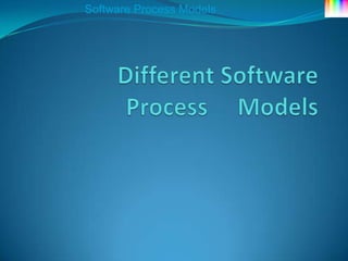 Software Process Models
 