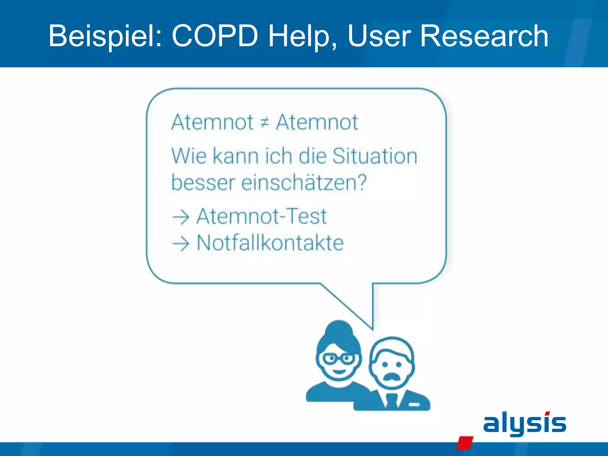 Beispiel: COPD Help, User Research
 