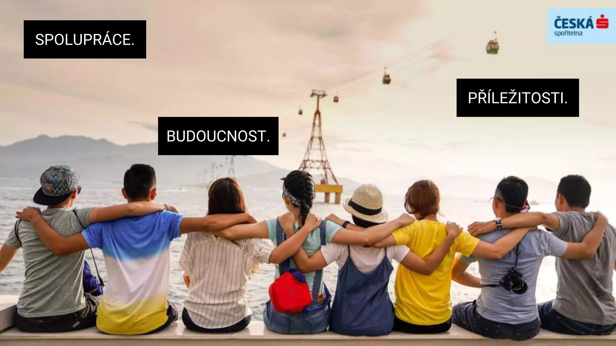 SPOLUPRÁCE.
PŘÍLEŽITOSTI.
BUDOUCNOST.
 