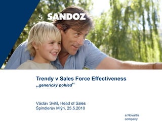 Trendy v Sales Force Effectiveness „ generický pohled “ Václav Svítil ,  Head of Sales Špindlerův Mlýn ,  25.5.2010 