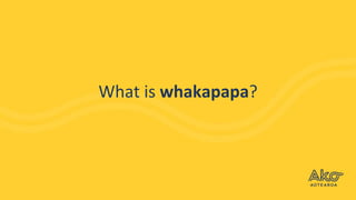 What’s the difference
between whakapapa and
pepeha?
 
