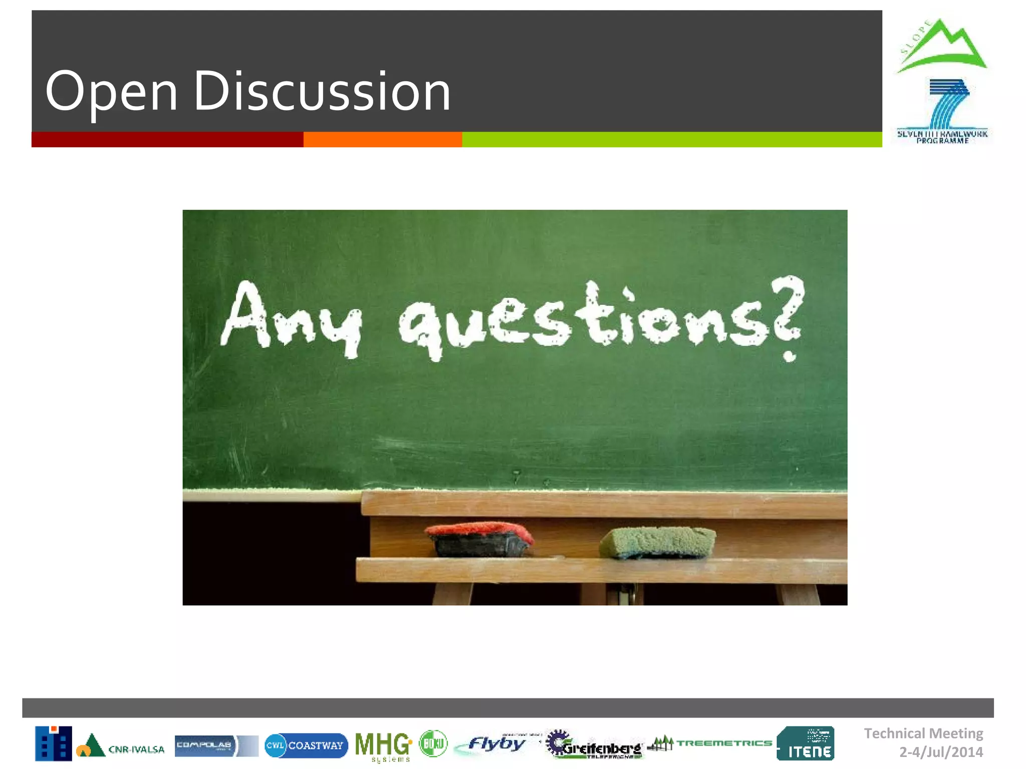 Technical Meeting
2-4/Jul/2014
Open Discussion
 