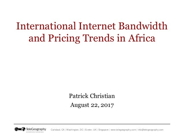 International Bandwidth and Pricing Trends in Sub-Sahara Africa  Slide 1