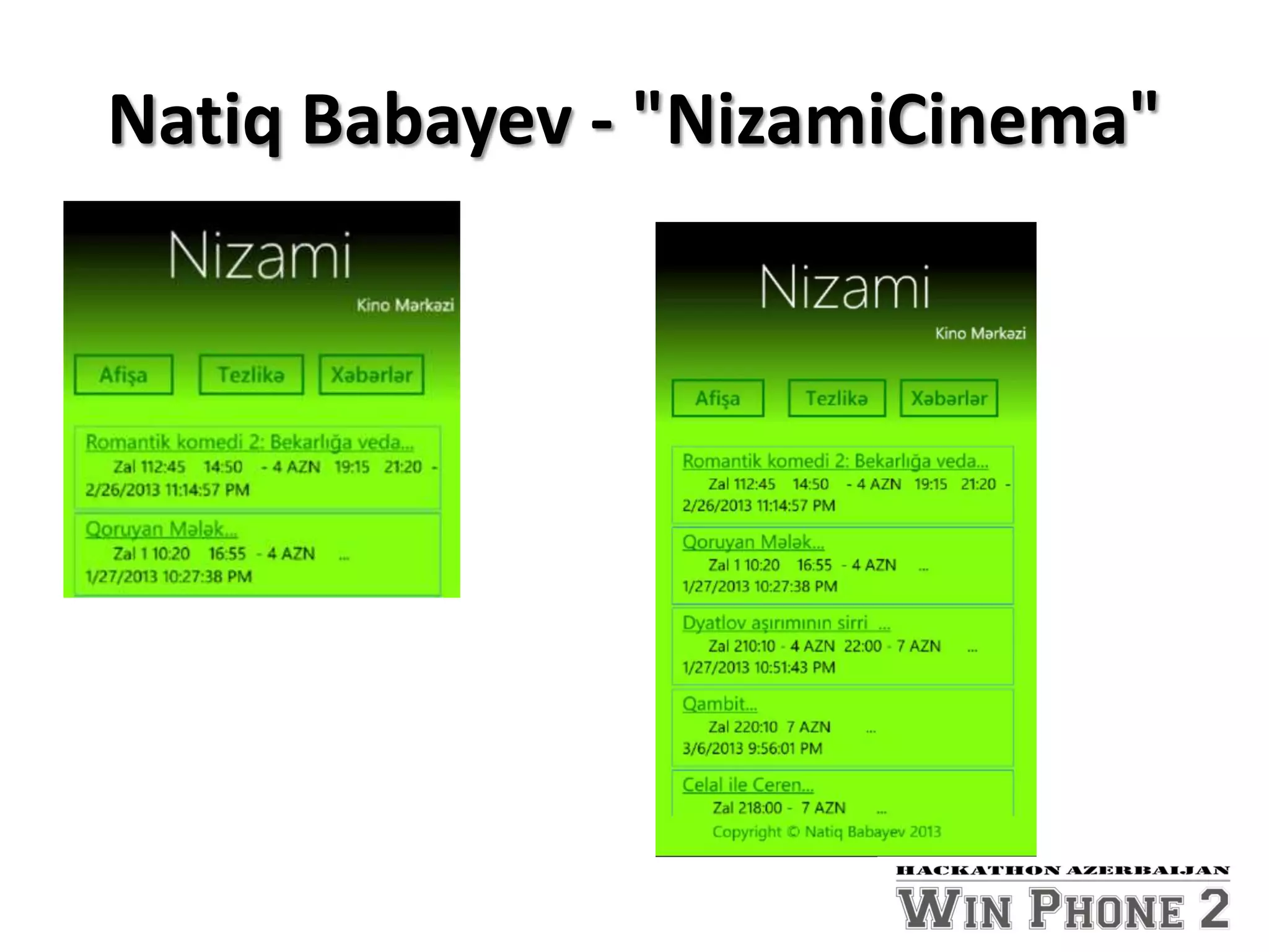 Natiq Babayev - "NizamiCinema"
 