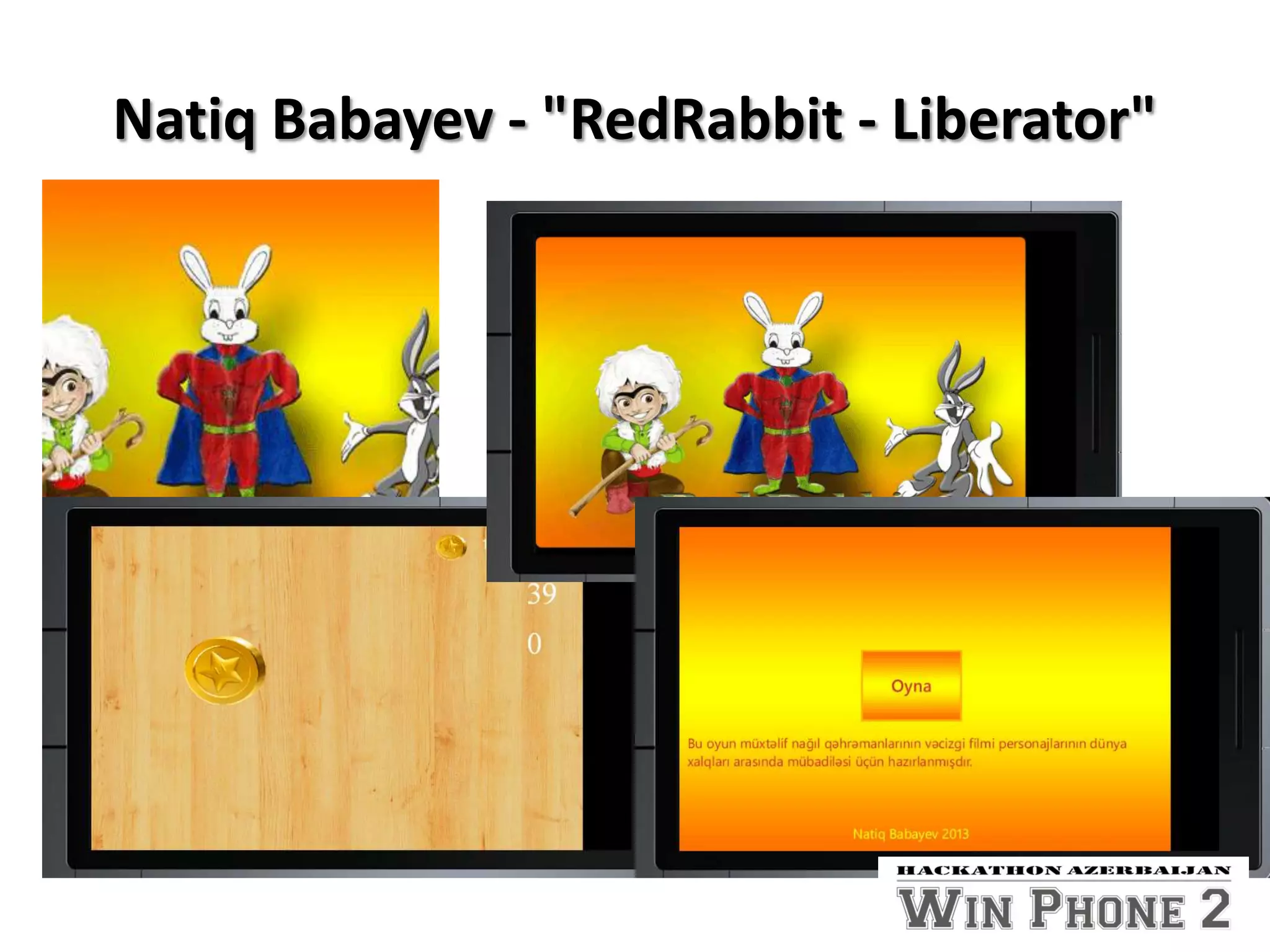 Natiq Babayev - "RedRabbit - Liberator"
 