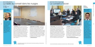 Saint-André-d’Embrun (Hautes-Alpes)

La table du conseil dans les nuages

Le conseil à l’écran

✓ Cloud
✓ Espace virtuel
✓ Durable

✓ Écran
✓ Décision
✓ Pédagogie

Julien Didry,

Marc Zanetto,

“Avec le cloud, les
élus disposent en
temps réel sur leur
ordinateur, tablette
ou smartphone
des éléments
nécessaires à la
prise de décisions.
Ils retrouvent ces
documents sur la
table connectée
au cloud lors des
séances.”

“La mairie a voulu
se doter d’un
outil innovant
d’information et
de prise de décision
à l’adresse des
administrés, du
personnel et des
élus. Ce projet
a attiré l’attention
des communes du
Pays Serre-Ponçon
Ubaye Durance
(SUD), qui souhaite
se procurer le même
matériel, preuve
s’il en est besoin
de l’opportunité de
cet investissement.”

maire de SaintAndré-d’Embrun

58

Connectés. Depuis mars 2012, les élus
de Bras-sur-Meuse disposent des documents
utiles à leurs missions sur un espace virtuel
(cloud = nuage) auquel ils ont accès depuis
leur ordinateur, tablette ou mobile. Plus aucun
document ne leur est envoyé sous forme
papier. Lors des séances du conseil municipal,
les élus ont la même visibilité qu’à domicile
grâce à une table connectée au cloud avec
des écrans incorporés. C’est de là que sont
projetés les délibérations pour approbation
ou des documents en direct pour discussion
(plans, rapports…).

■

Optimisation sur mesure. Au-delà d’une
drastique économie de papier, cette initiative
a optimisé le travail du secrétariat. L’analyse
des besoins a été effectuée en interne, en
s’appuyant sur l’expérience des élus, pour retenir
la solution la plus adaptée. La table a été réalisée
sur mesure par un artisan local en tenant compte
des caractéristiques des écrans informatiques,
les agents municipaux se chargeant du câblage.
Le coût de fonctionnement est nul (cloud gratuit).
La réalisation de la table a entraîné un surcoût
de 2 500 euros lié à l’informatique.
> j.didry@wanadoo.fr

■

Une authentique cybercité rurale, proche de Verdun et des champs de bataille de la Première Guerre
mondiale, dans la Meuse.
Vive la République numérique !

Toute reproduction du présent ouvrage, totale ou partielle, quel que soit le support, est strictement interdite.

maire de Bras-surMeuse

■ Écran tactile. À Saint-André-d’Embrun,
le conseil municipal s’est doté d’un écran
tactile de 56 pouces pour faciliter ses débats
et ses arbitrages. L’affichage des données
cadastrales, des tableaux budgétaires et
autres rapports est piloté au doigt et à l’œil
par le maire. La grande taille de l’écran tactile,
adaptée à l’effectif du conseil, et la rapidité
d’affichage sont en phase avec les discussions.
Au rythme des prises de parole des conseillers
municipaux, les données et documents sont
affichés et partagés pour alimenter les points
de vue et accélérer les prises de décision.

Prototype. Opérationnel depuis février 2012,
le projet a été totalement pris en charge par
un prestataire, de son instruction à sa mise
en place. L’outil est encore en phase prototype.
Il a nécessité 16 000 euros d’investissement pour
deux écrans tactiles et le serveur qui motorise les
données, notamment celles du SIG (avec un an
d’assistance et de maintenance). L’écran tactile
est particulièrement adapté à la présentation
des informations cartographiques issues du SIG
(PLU, cadastre, survol 3D du territoire, réseaux
routiers et d’assainissement).
> mairie.standreembrun@orange.fr

■

Commune de 600 habitants, surplombant le lac de Serre-Ponçon, à 800 mètres d’altitude.
parolesdelus.com

Gestion interne de la collectivité

Bras-sur-Meuse (Meuse)

59

 