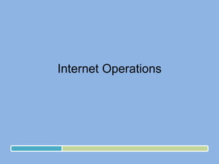 Internet Operations 