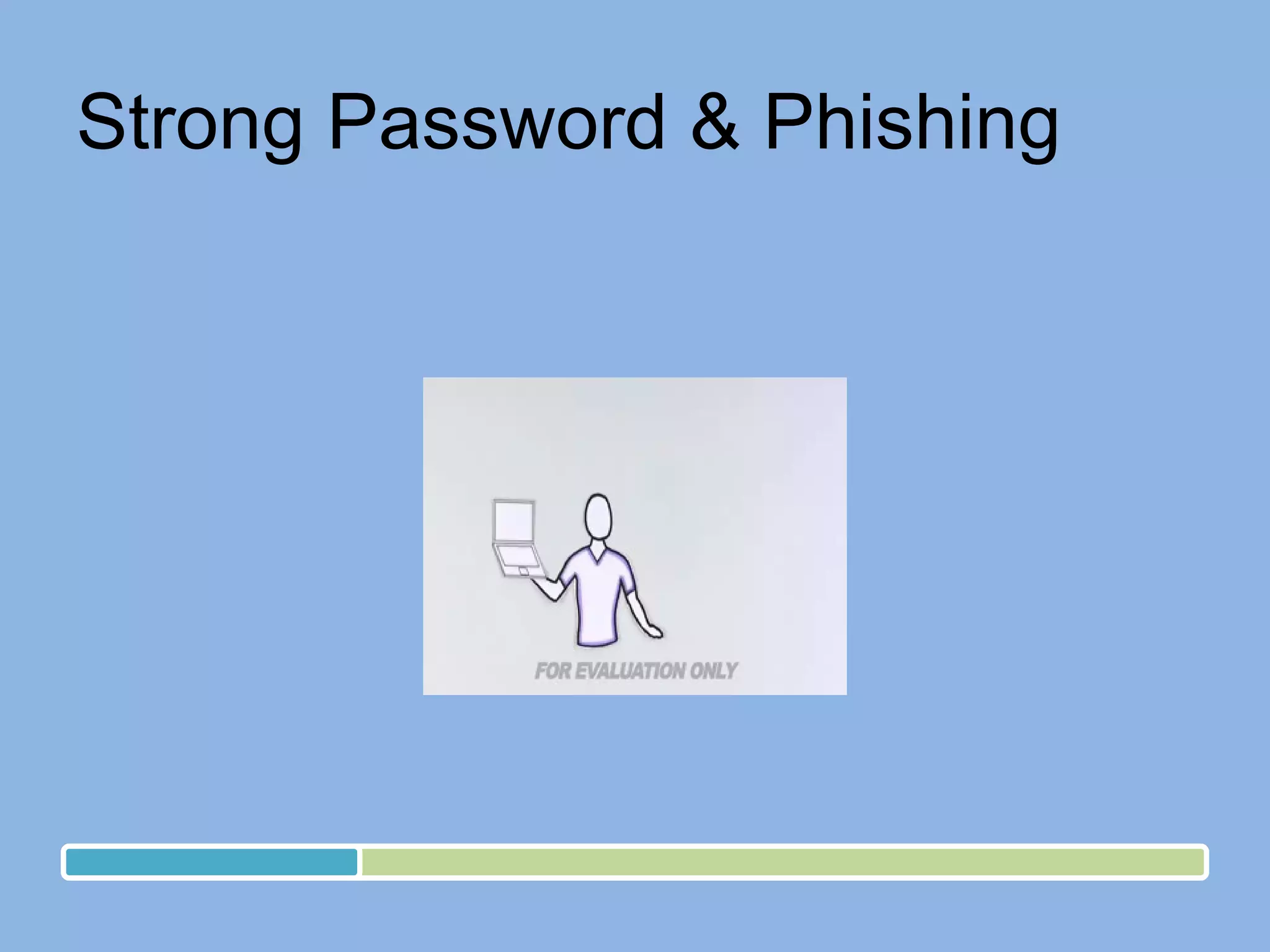 Strong Password & Phishing 