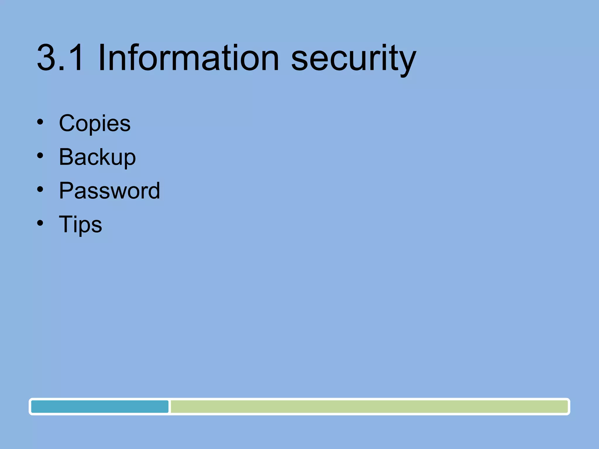 3.1 Information security Copies Backup Password Tips 