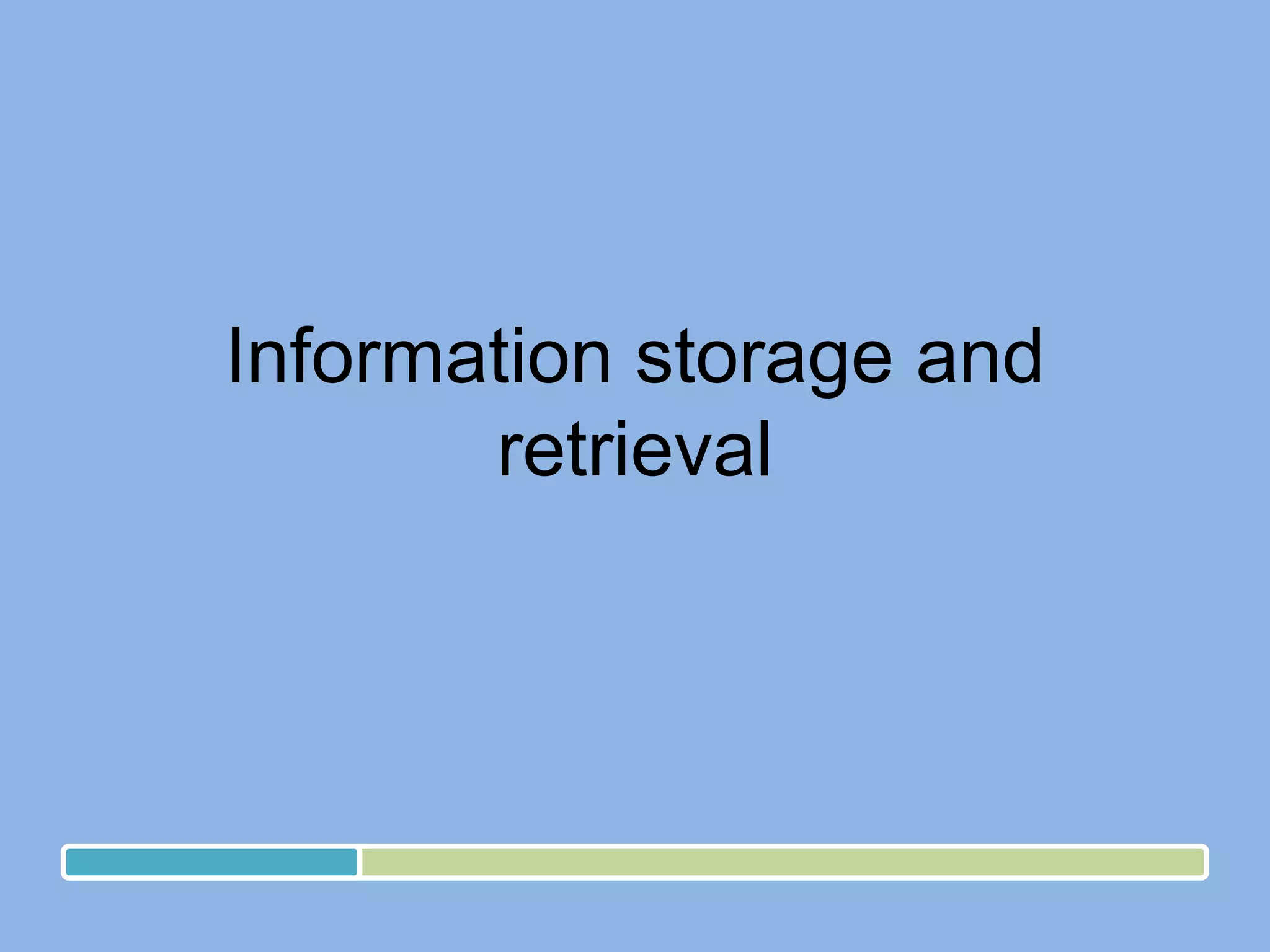 Information storage and retrieval 