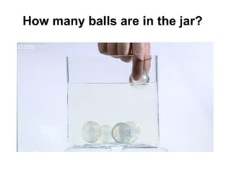 How many balls are in the jar? 