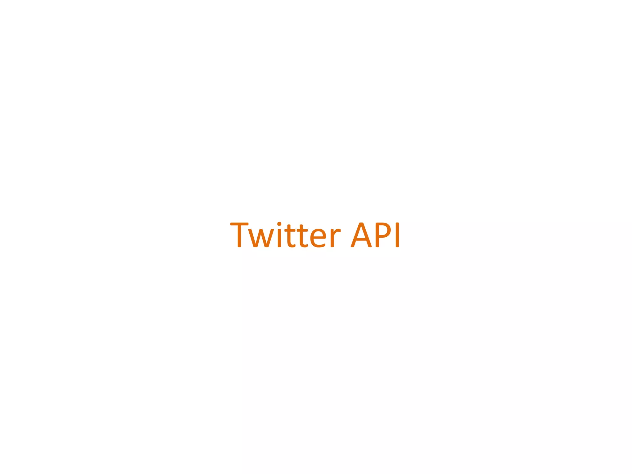 Twitter API
 